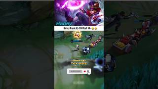 Harley prank on mobile legends never end #mobilelegends #fyp #gameplay #mlbb