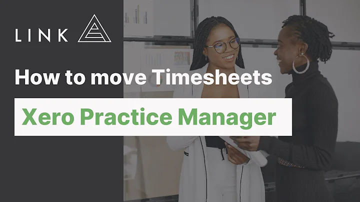 How to move Timesheets with Xero Practice Manager