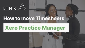 How to move Timesheets with Xero Practice Manager