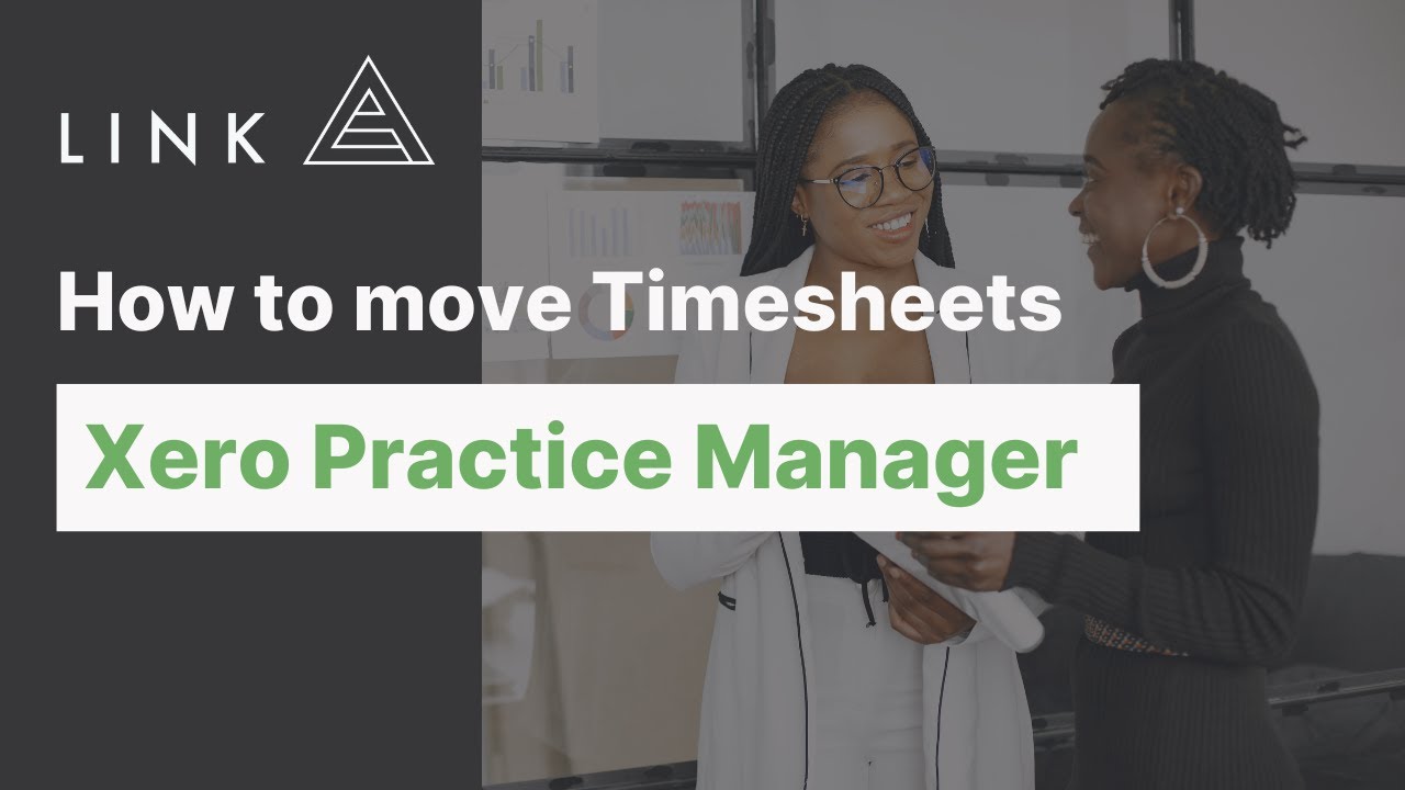 How to move Timesheets with Xero Practice Manager - YouTube