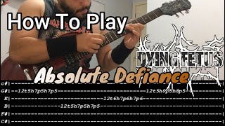 DYING FETUS - Absolute Defiance - GUITAR LESSON WITH TABS