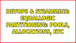 Celebrity DevOps & SysAdmins: Equallogic partitioning: pools, allocations, etc (2 Solutions!!) Net Worth