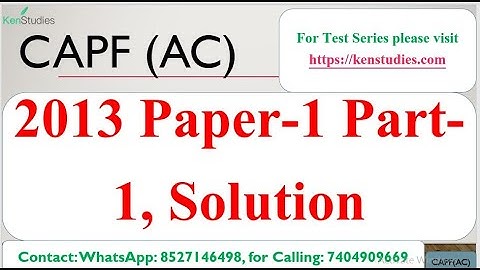 CAPF(AC) Previous Year Solved Paper 2013 Paper 1 Part 1