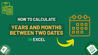 How to Calculate Years and Months Between Two Dates in Excel