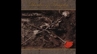 Theatre Of Tragedy - A Hamlet For A Slothful Vassal - Lyrics