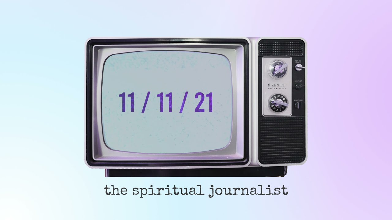 THE SPIRITUAL JOURNALIST PREMIERES ✨ LIVE ON 11/11/21 @ 11:11 AM PT