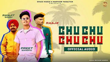 Chu Chu Chu Chu (Audio Song) | Preet Sandhu | Latest Punjabi Song 2022 | Space Music