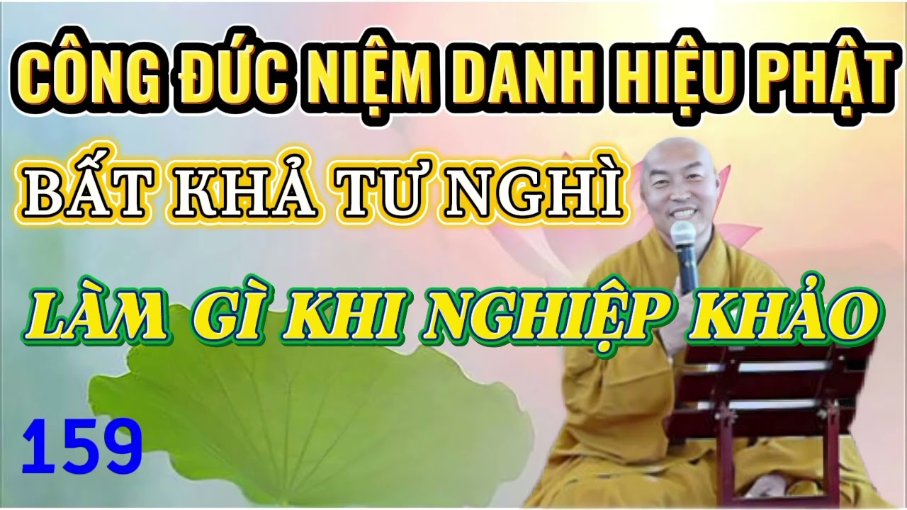 159. Hành Trì Pháp Niệm Phật - Thầy Thích Chân Hiếu.