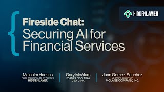 Fireside Chat: Securing AI for Financial Services