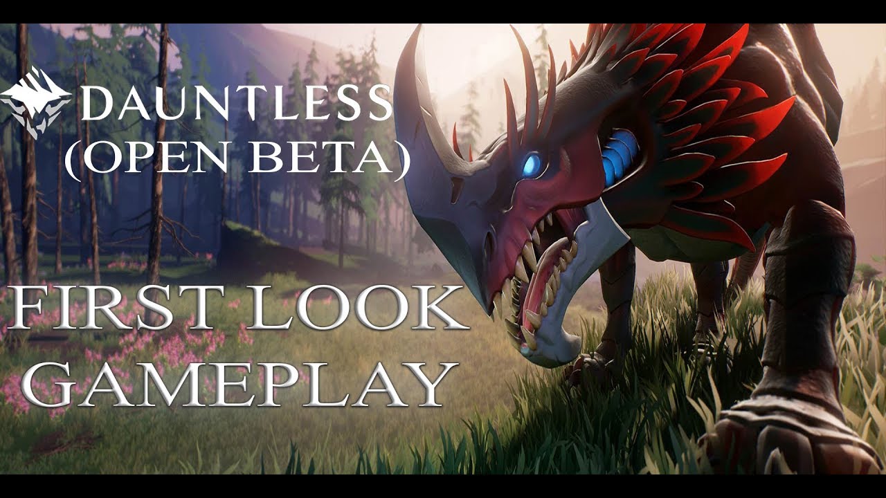 DAUNTLESS [ OPEN BETA ] - FIRST LOOK GAMEPLAY