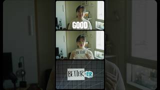 Can you guess what the topic is for today’s episode of Good, Better, Better-er? 😁