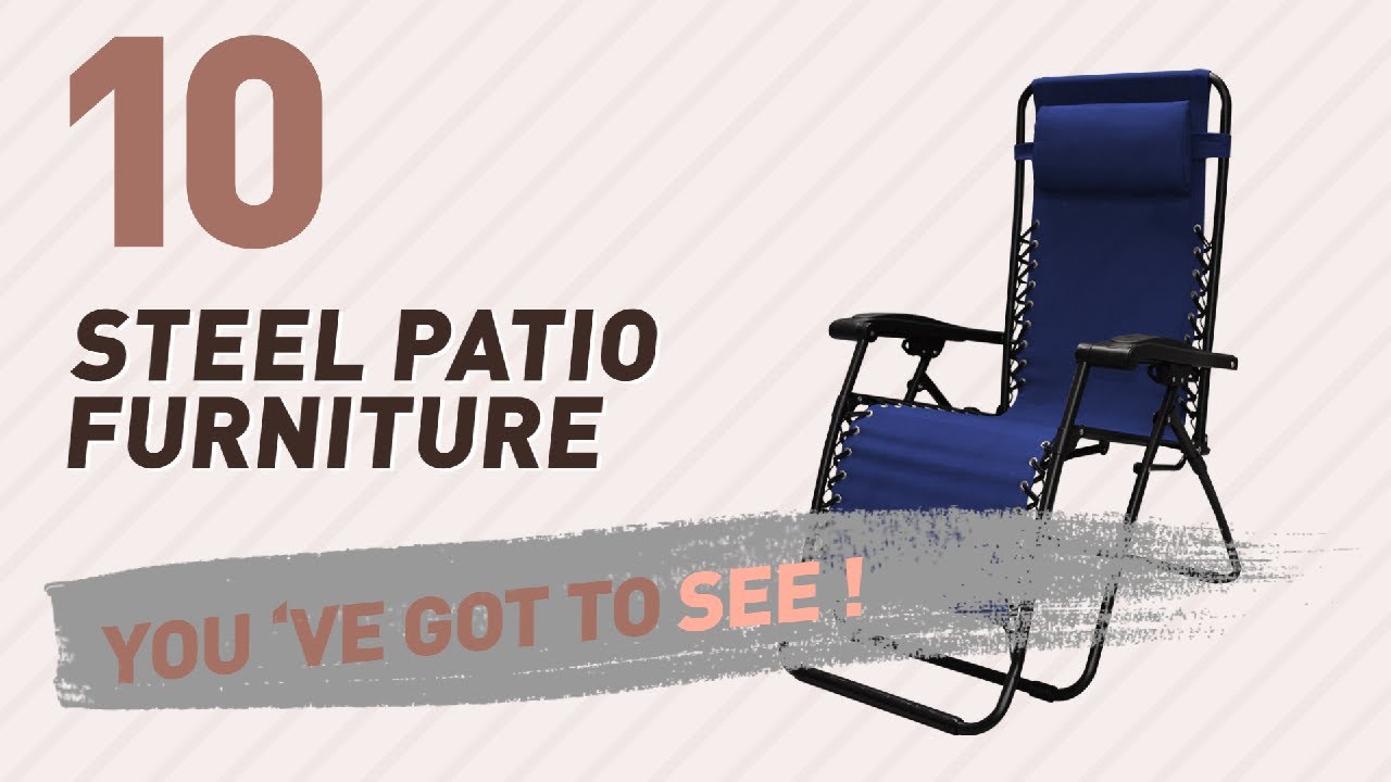 Top 10 Steel Patio Furniture // New & Popular 2017 YouTube