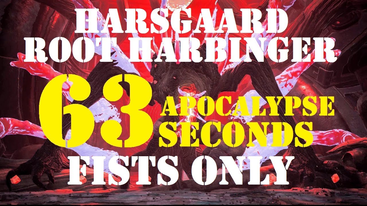 Remnant from the Ashes: Harsgaard, Root Harbinger/Apocalypse, 63 Seconds, Fists Only. Final Boss.