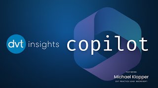 DVT Tech Insights: Unleashing the Power of GitHub Copilot