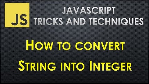 How to convert string into number in JavaScript