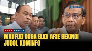 🔴 Mahfud Kuat Duga Budi Arie Bekingi Judi Online Kominfo, Kaitkan dengan 'Orang Titipan'