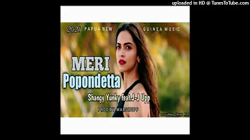 Meri Popondetta (2021)-Shangy Yunky ft J-J Up (Prod by MarshUpp)