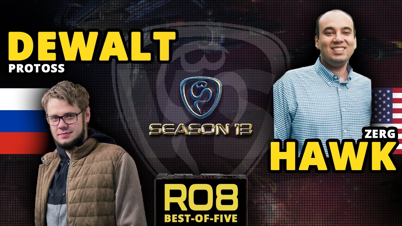 BSL13 - Ro8 - Hawk vs Dewalt - Bo5 // StarCraft Brood War Remastered Pro Tournament