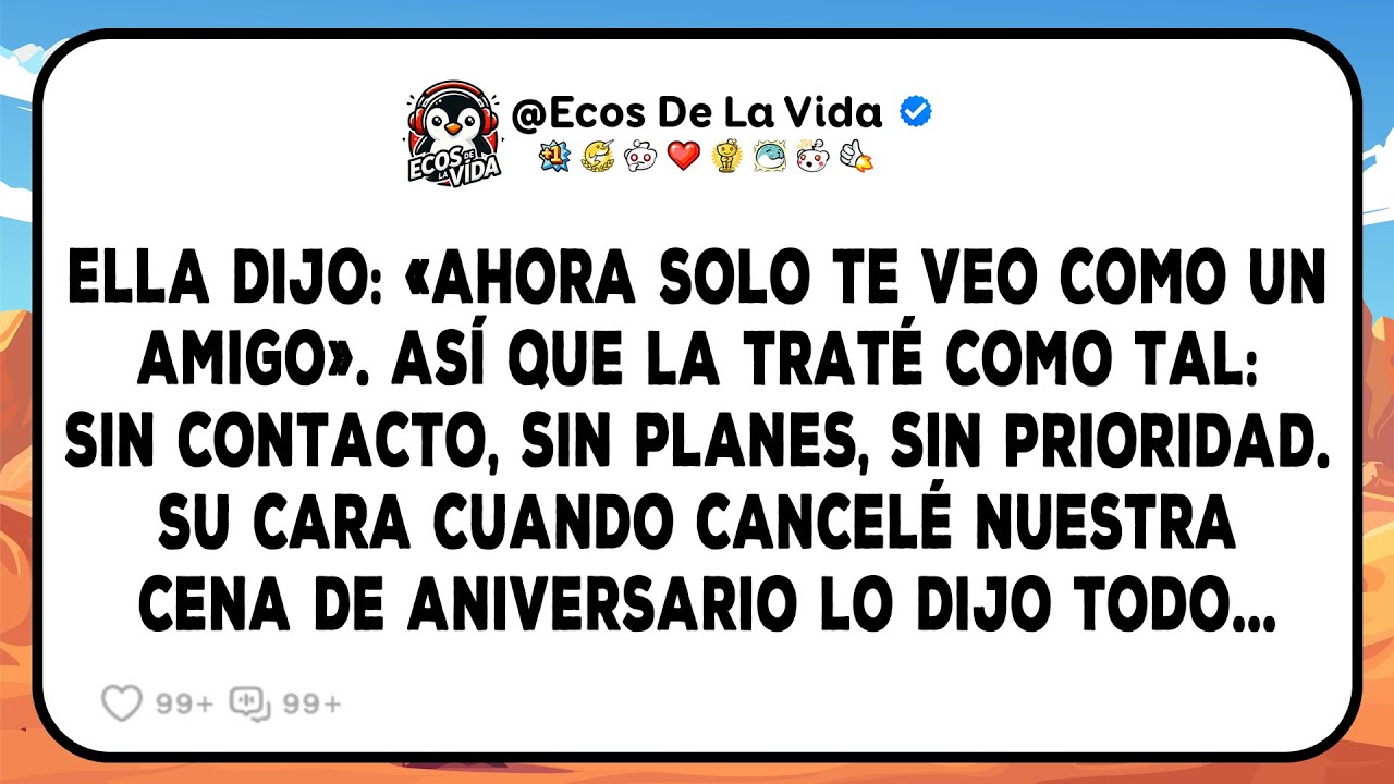 Ella Me Dijo: «Eres Solo Un Amigo». La Traté Como Tal Y Su Reacción Fue Explosiva...