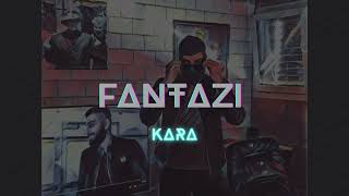 Kara - Fantazi
