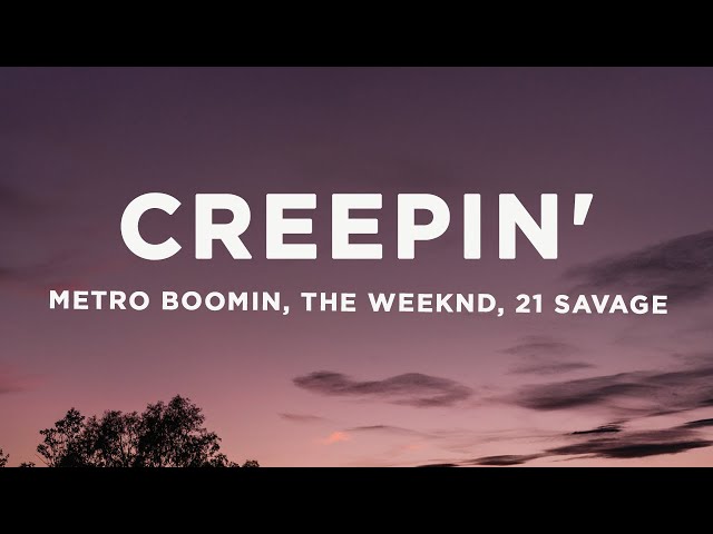 Metro Boomin, The Weeknd, 21 Savage - Creepin' (sped up/TikTok Remix) Lyrics class=