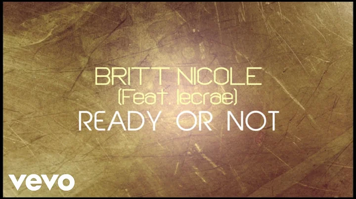 Britt Nicole - Ready or Not [Lyrics] ft. Lecrae