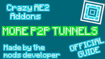 [Tutorial] Crazy AE2 Addons - More P2P Tunnels