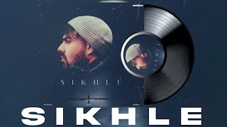 SIKHLE (Official Audio) Pav Dharia Ft Juss x MixSingh