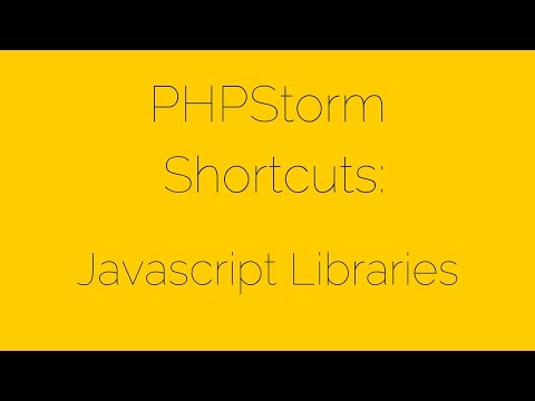 Javascript Libraries [9/17] PHPStorm Shortcuts