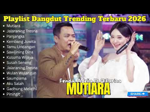 MUTIARA - DIFARINA INDRA FT. FENDIK ADELLA - TRENDING ALBUM  DANGDUT KOPLO TERBARU 2026
