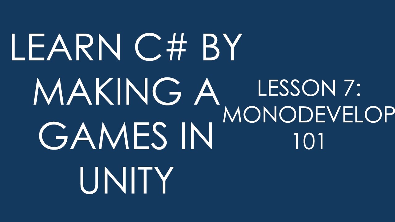 [Udemy] Monodevelop 101 | Learn to Code by Making Games In Unity [C# ...