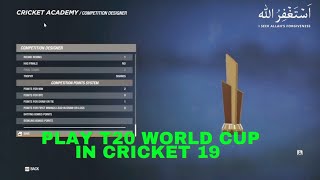 How to play T20 World Cup 2022 in Cricket 19 with updated kits | Cricket 19 tutorial screenshot 3