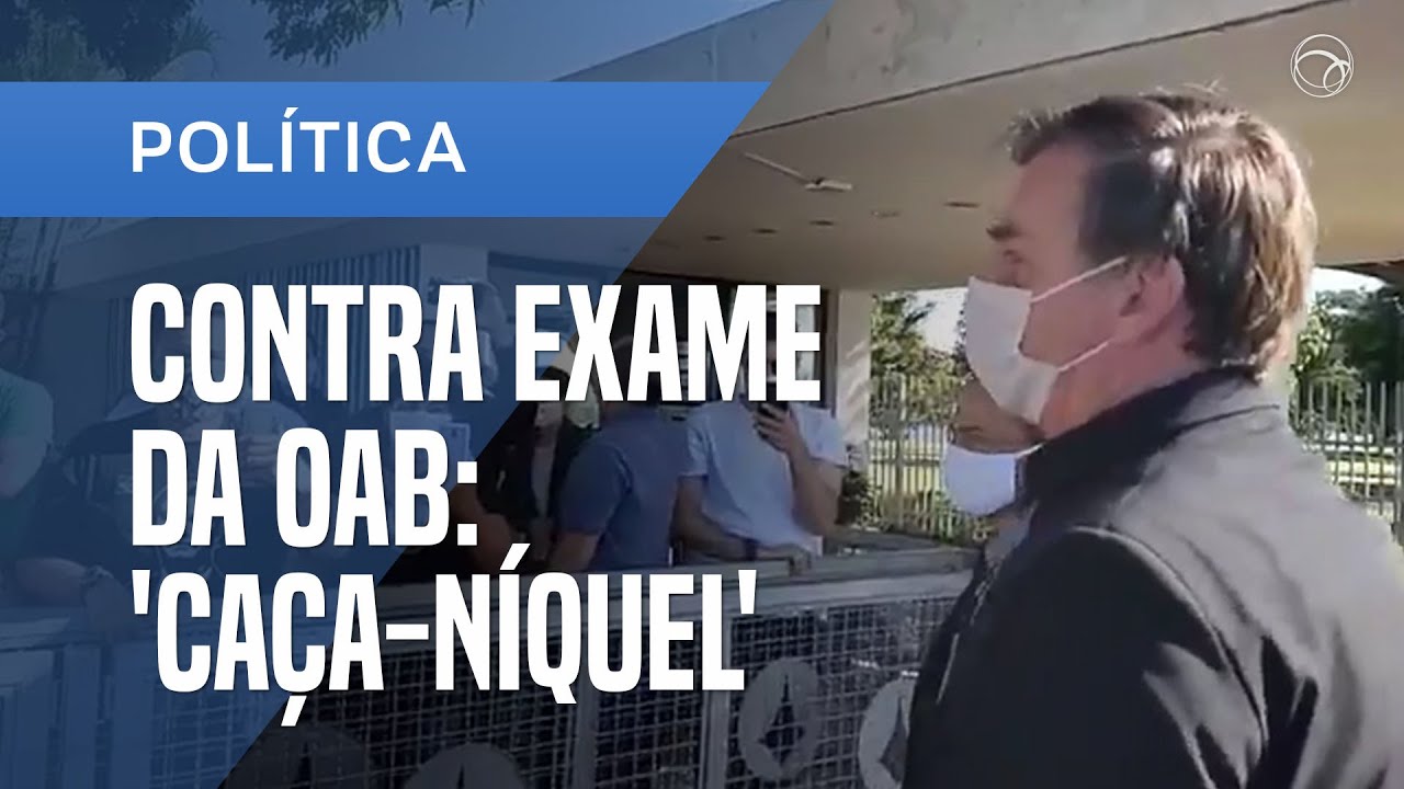 Bolsonaro diz ser contra exame da OAB para advogados: 'Caça-níquel ...