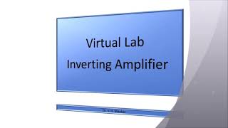 Inverting Amplifier Virtual Lab V H Mankar