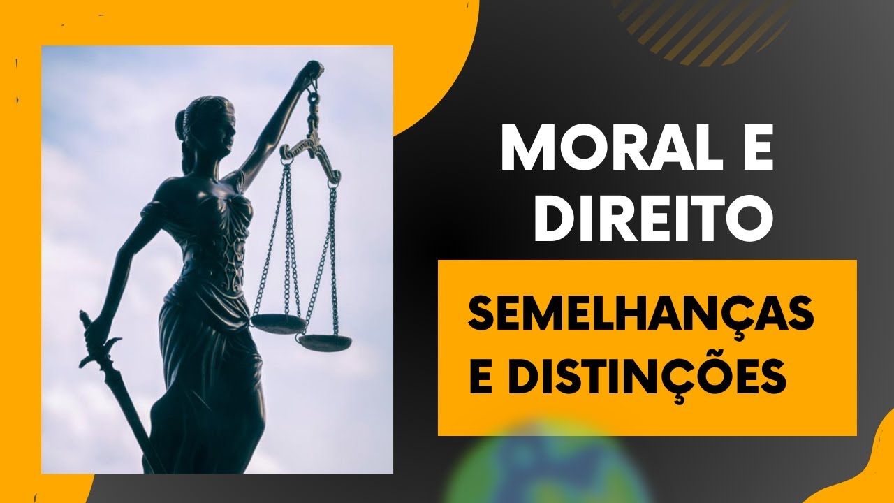 Ética e Direito: Semelhanças, Diferenças e Relação entre Moral e Lei ...