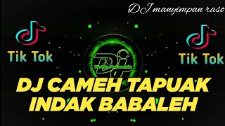 DJ MINANG TERBARU 2023 ll CAMEH TAPUAK INDAK BABALEH ll MANYIMPAN RASO ll FULL BASS!!