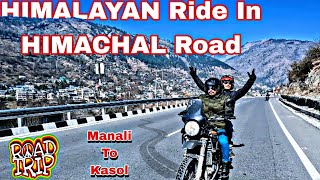 Manali To Kasol By Bike  Himalaya Ride On Himachal Road  How To Reach Kasol manalitokasol manali