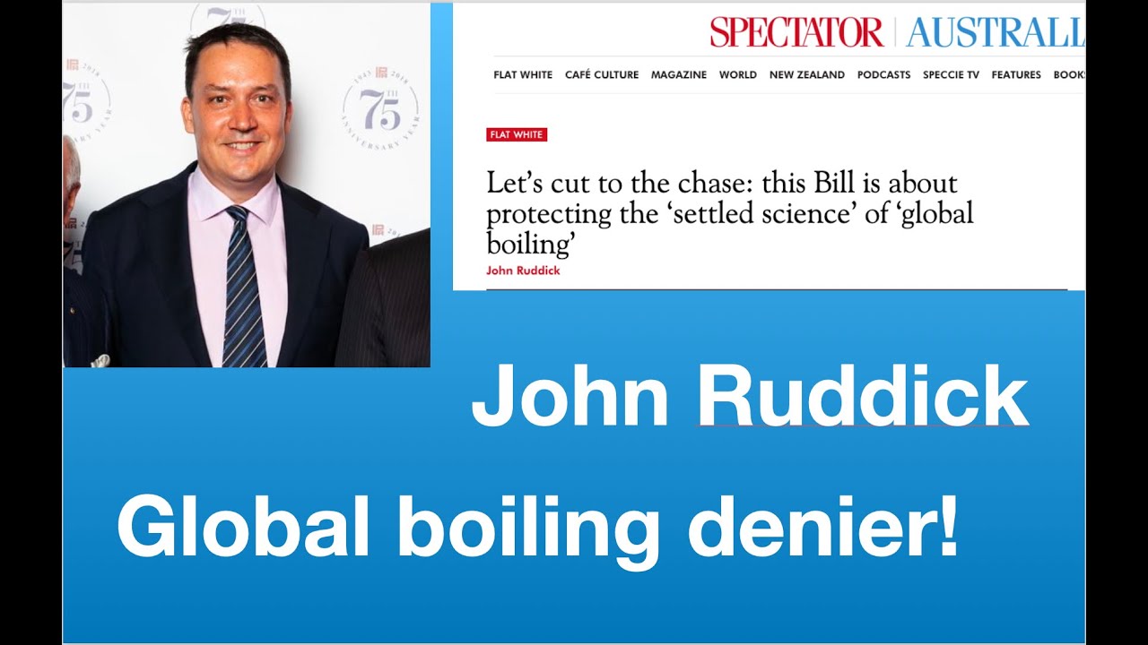 Australian politician John Ruddick: Global boiling denier | Tom Nelson ...