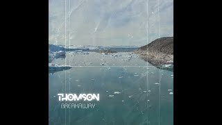 Break Away by Thomson - film clip