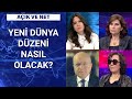 Türkiye yeni dönemde nerede, nasıl konumlanacak? | Açık ve Net – 15 Kasım 2020