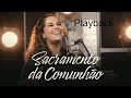 Sacramento da comunhão - música de comunhão - Playback