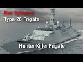 Bae systems type26 frigate  hunter killer antisubmarine warfare ship