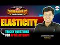 Elasticity - Tricky Questions for April Attempt 2026 🔥 | Must Solve for JEE | JEE Main Prep #LIVE
