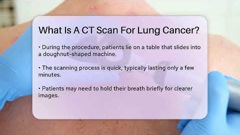 What Is A CT Scan For Lung Cancer? - Oncology Support Network