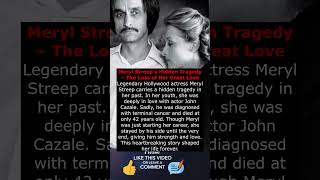 Meryl Streep’s Hidden Tragedy – The Loss of Her Great Love 💔