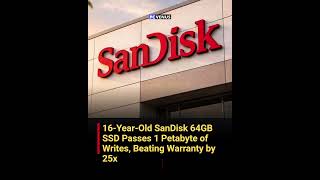 16-Year-Old SanDisk SSD Reaches 1 Petabyte of Writes