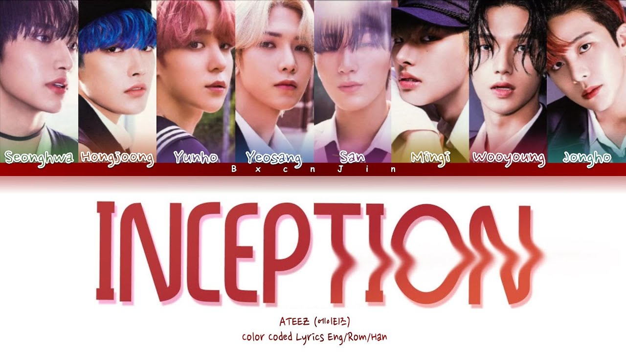 ATEEZ 'INCEPTION' lyrics (Color Coded Lyrics Eng/Rom/Han/가사)= YouTube