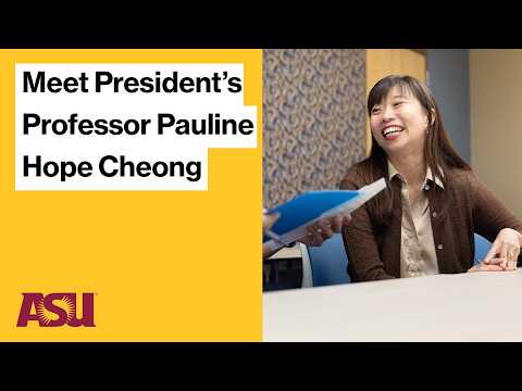 Pauline Hope Cheong Named President’s Professor at Arizona State University