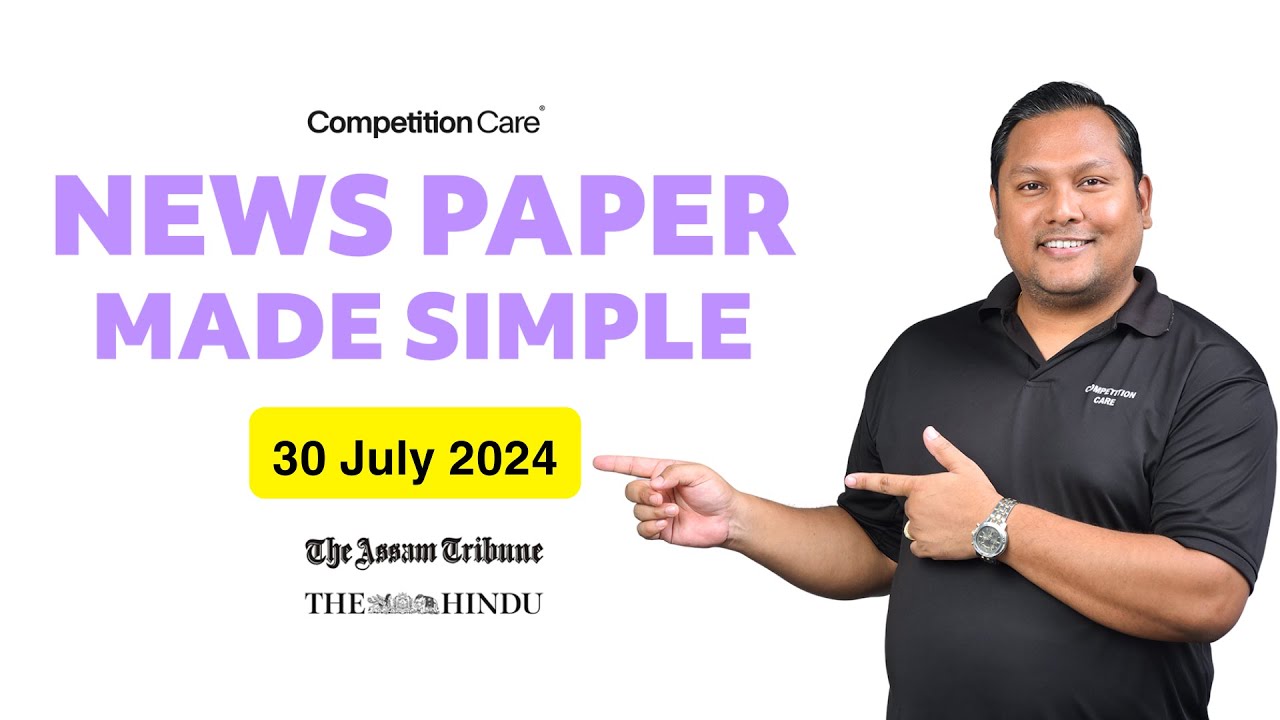 Daily Newspaper Analysis: 30th July 2024 | Competition Care- Best UPSC/APSC Coaching in Assam