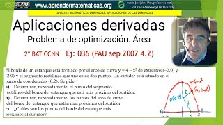 Applications of derivatives. Area optimization. CCNN2 036 (PAU Sep 2007 4.2). José Jaime Mas